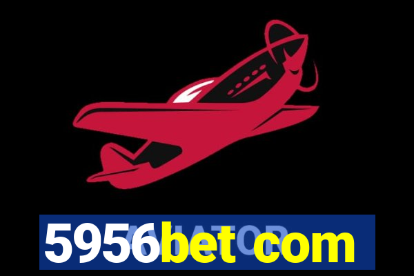 5956bet com